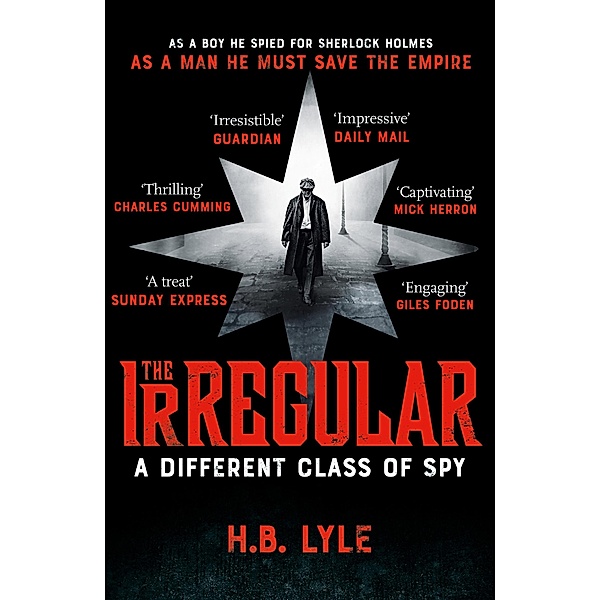 The Irregular: A Different Class of Spy / The Irregular, H. B. Lyle