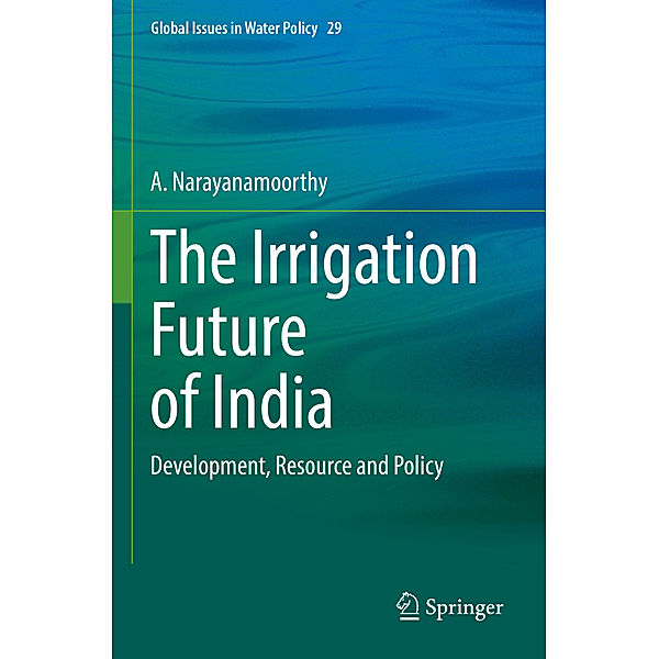 The Irrigation Future of India, A. Narayanamoorthy