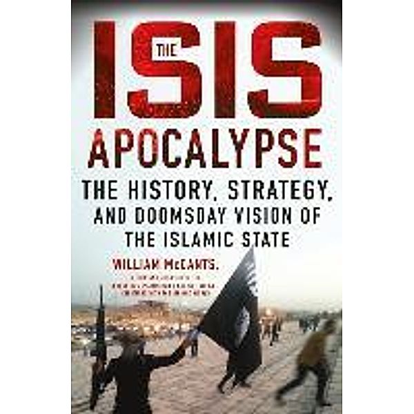 The ISIS Apocalypse, William McCants