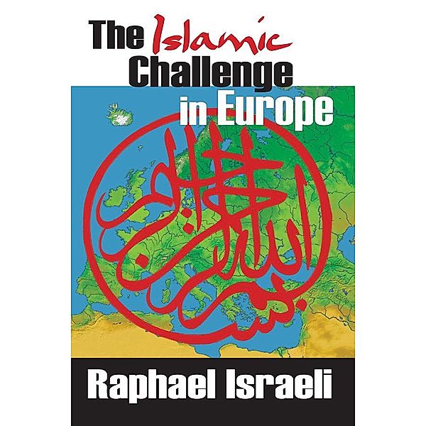 The Islamic Challenge in Europe, Raphael Israeli