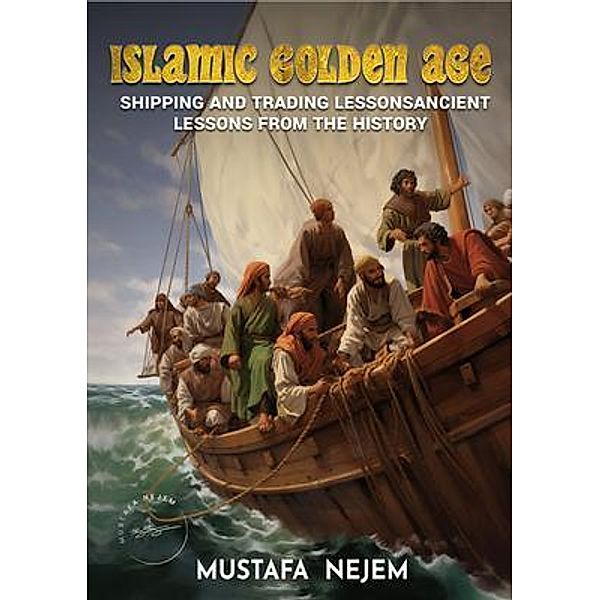 THE ISLAMIC GOLDEN AGE, Nejem