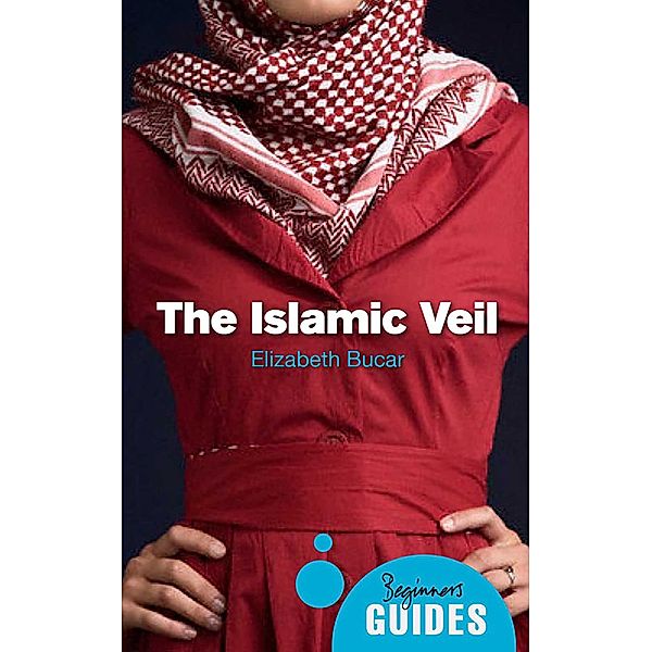 The Islamic Veil, Elizabeth M. Bucar