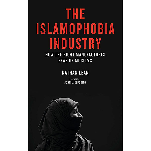 The Islamophobia Industry, Nathan Lean