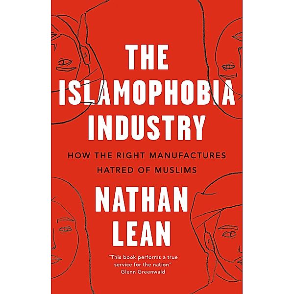 The Islamophobia Industry, Nathan Lean