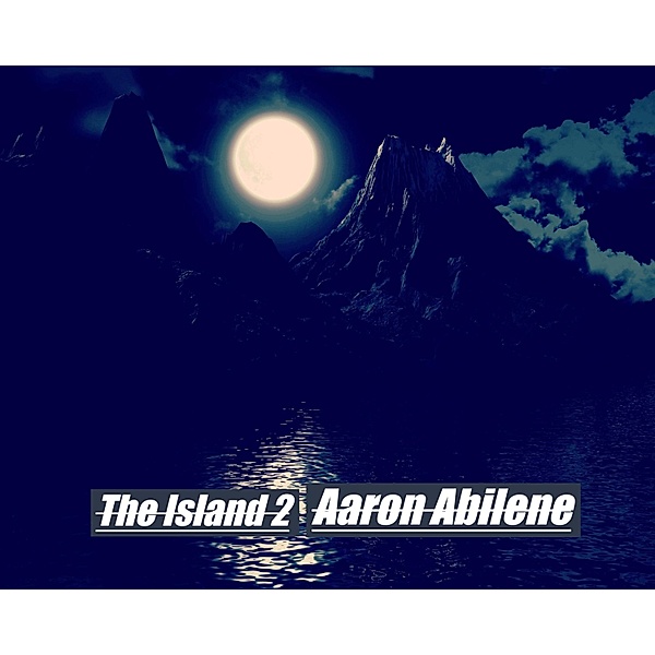 The Island 2 / Island, Aaron Abilene