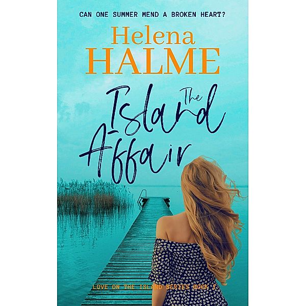 The Island Affair (Love on the Island, #1) / Love on the Island, Helena Halme