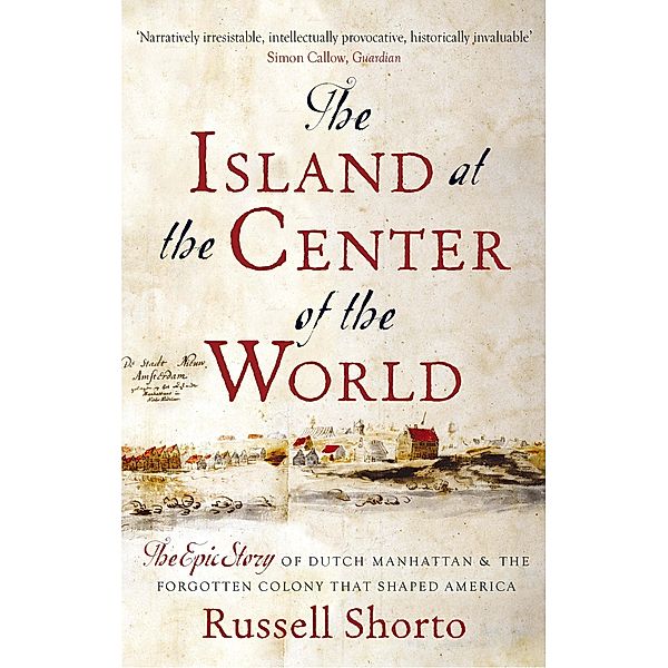 The Island at the Center of the World, Russell Shorto