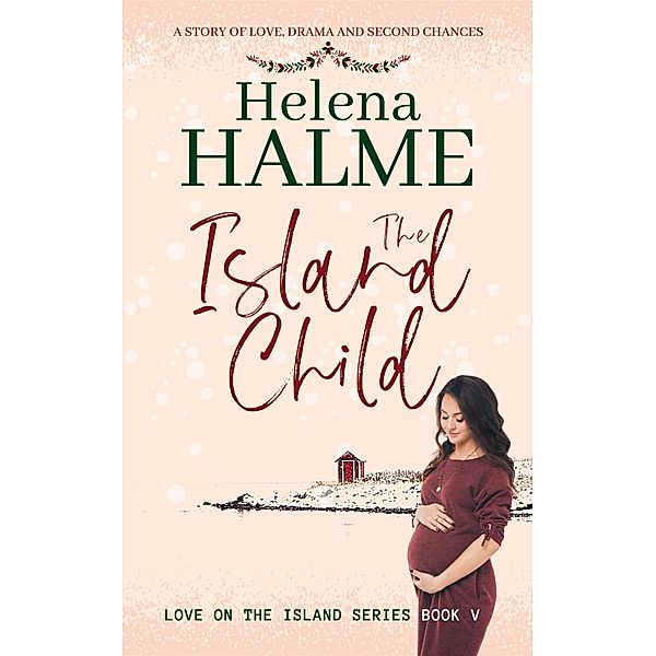 The Island Child (Love on the Island, #5) / Love on the Island, Helena Halme