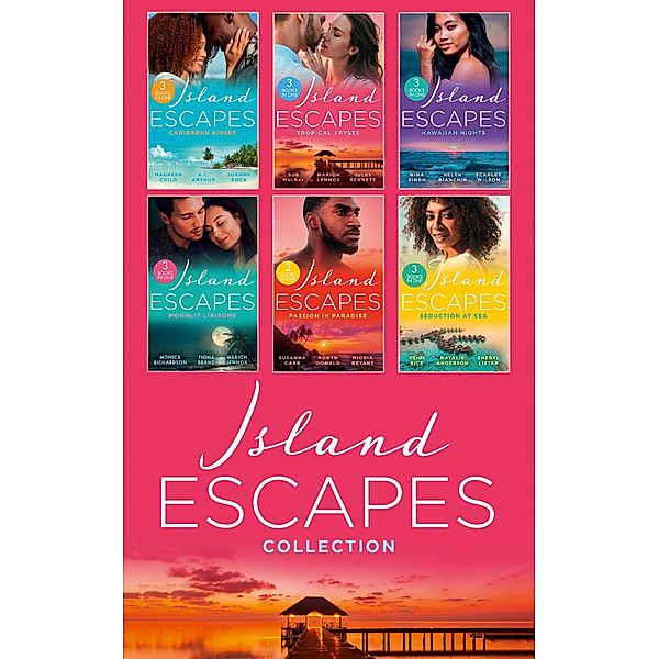 The Island Escapes Collection, Maureen Child, Monica Richardson, Natalie Anderson, Fiona Brand, Niobia Bryant, Susanna Carr, Robyn Donald, Sheryl Lister, Heidi Rice, A. C. Arthur, Joanne Rock, Sue Mackay, Marion Lennox, Jules Bennett, Nina Singh, Helen Bianchin, Scarlet Wilson