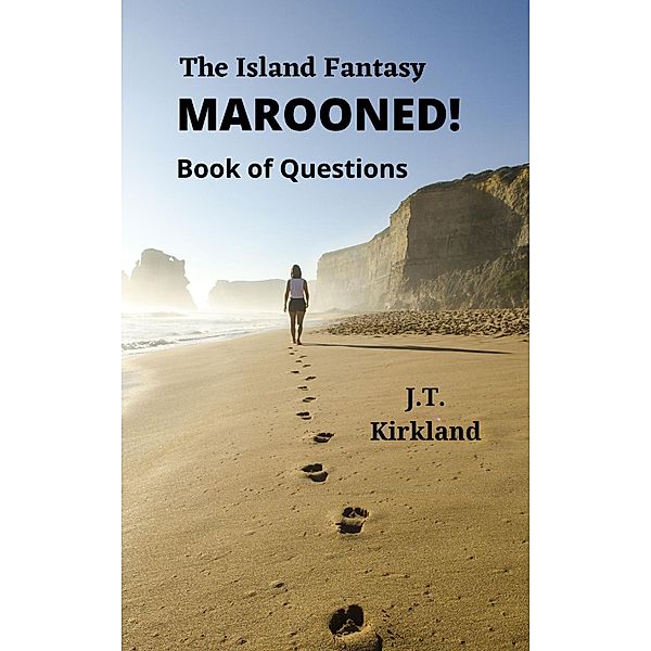 The Island Fantasy Marooned! Book of Questions, J. T. Kirkland