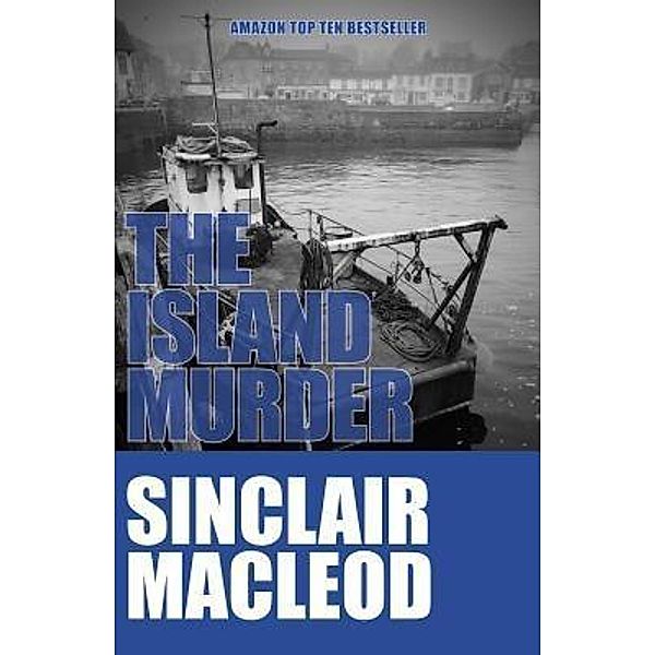 The Island Murder / A Reluctant Detective Mystery Bd.4, Sinclair Macleod
