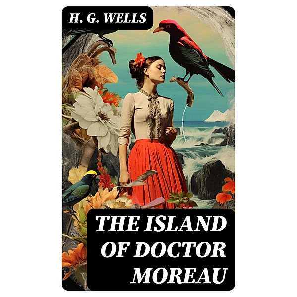 THE ISLAND OF DOCTOR MOREAU, H. G. Wells