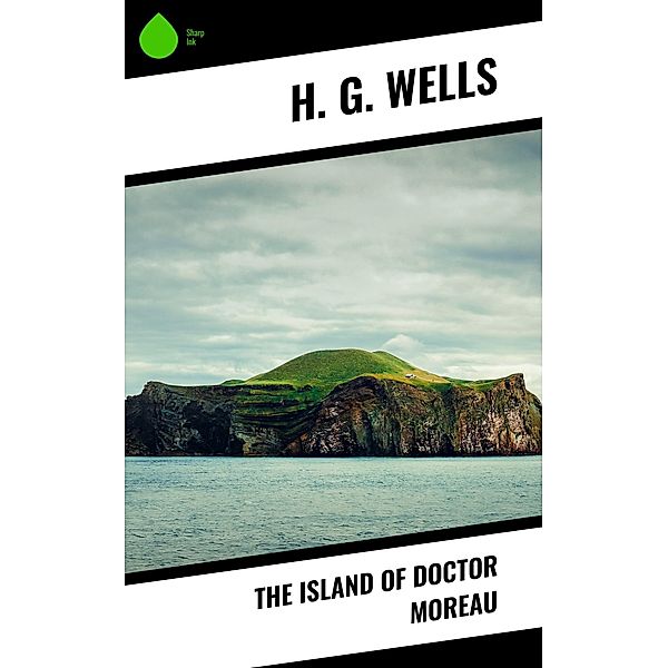 The Island of Doctor Moreau, H. G. Wells