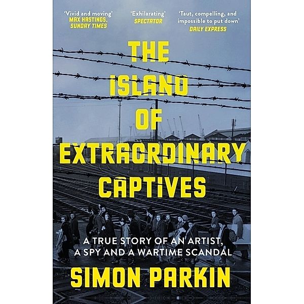The Island of Extraordinary Captives, Simon Parkin