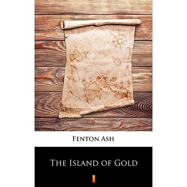 The Island of Gold, Fenton Ash