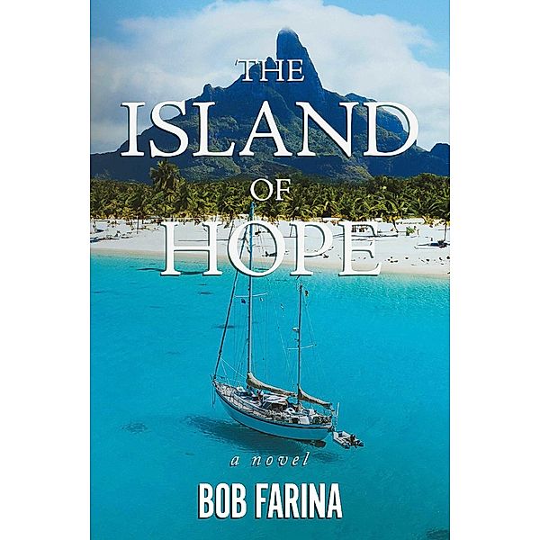 The Island of Hope, Bob Farina