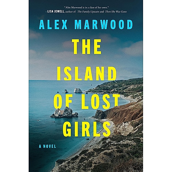 The Island of Lost Girls, Alex Marwood