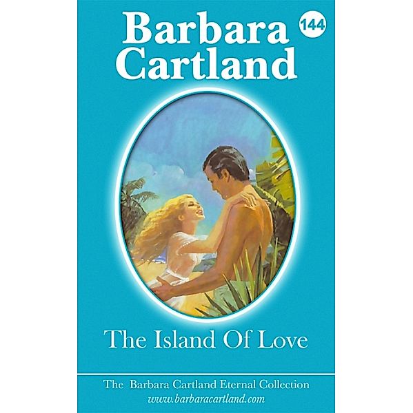 The Island Of Love / The Eternal Collection, Barbara Cartland
