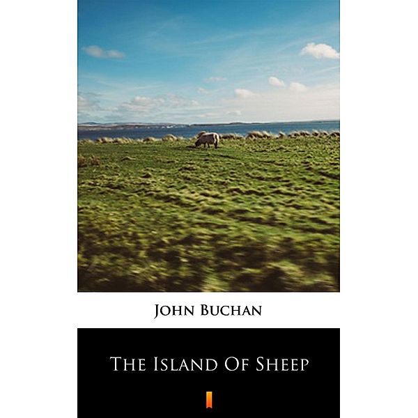 The Island of Sheep, John Buchan