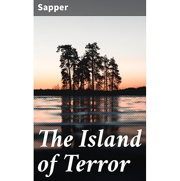 The Island of Terror, Sapper