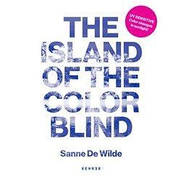 The Island of the Colorblind, Sanne De Wilde