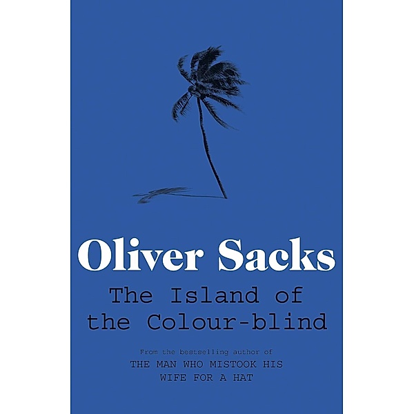 The Island of the Colour-blind, Oliver Sacks