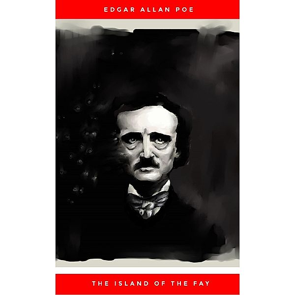 The Island of the Fay, Edgar Allan Poe