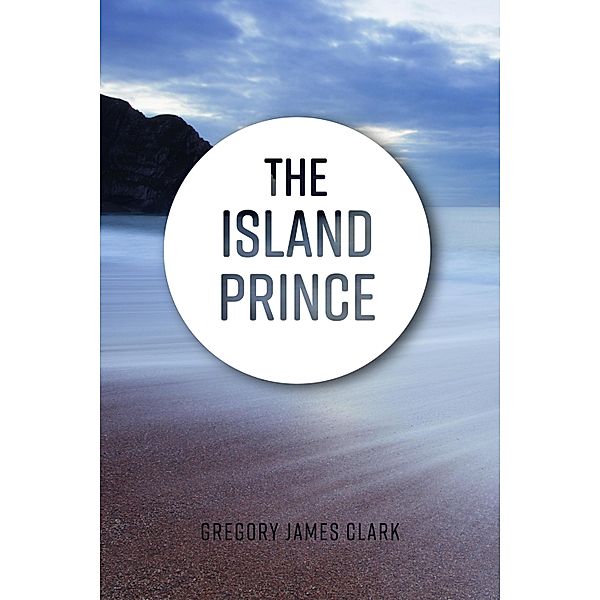 The Island Prince, Gregory James Clark