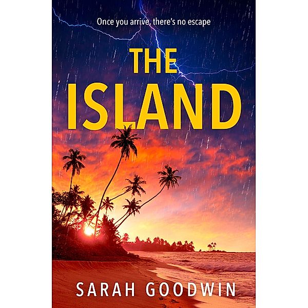 The Island / The Thriller Collection Bd.6, Sarah Goodwin
