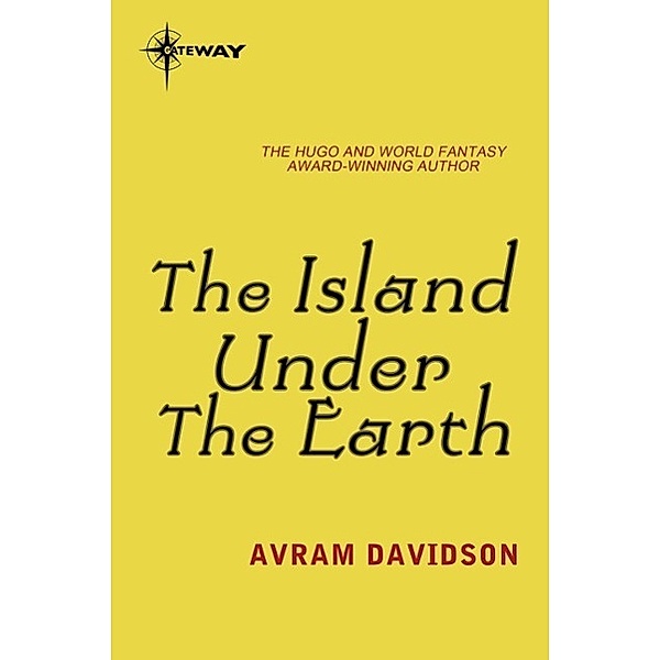 The Island Under the Earth / Gateway, Avram Davidson