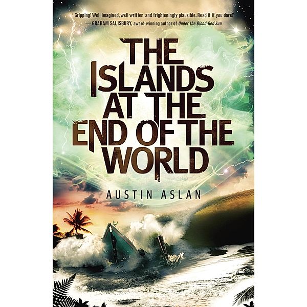 The Islands at the End of the World / Islands at the End of the World Series, Austin Aslan