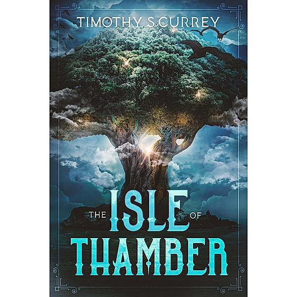 The Isle Of Thamber, Timothy S Currey