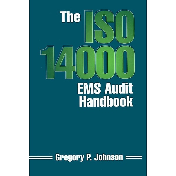 The ISO 14000 EMS Audit Handbook, Greg Johnson