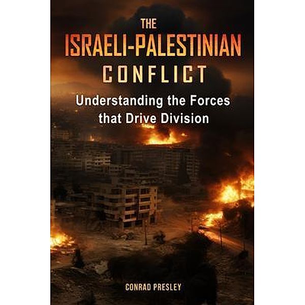 The Israeli-Palestinian Conflict, Conrad Presley