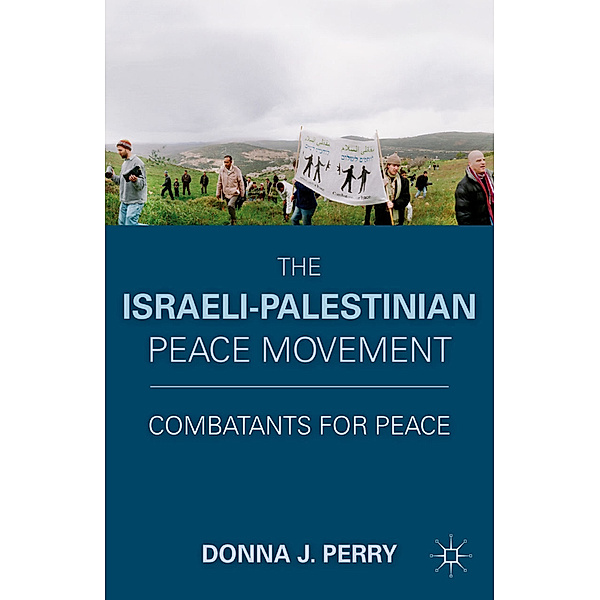 The Israeli-Palestinian Peace Movement, D. Perry