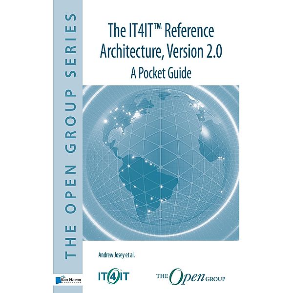 The IT4IT(TM) reference architecture, Version 2.0 - A Pocket Guide / Van Haren Publishing, Andrew Josey