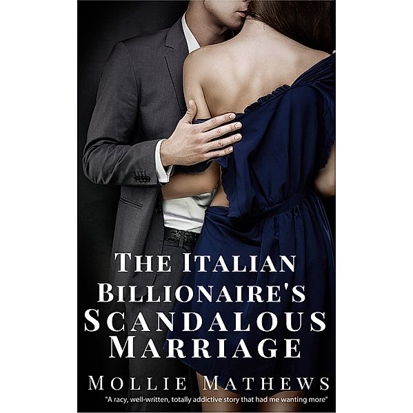 The Italian Billionaire's Scandalous Marriage (Gemstone Billionaires, #1) / Gemstone Billionaires, Mollie Mathews