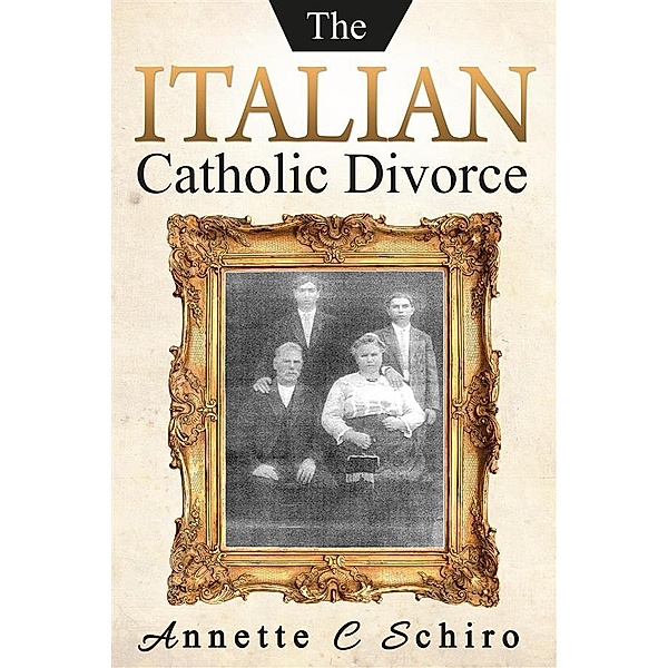 The Italian Catholic Divorce, Annette C. Schiro