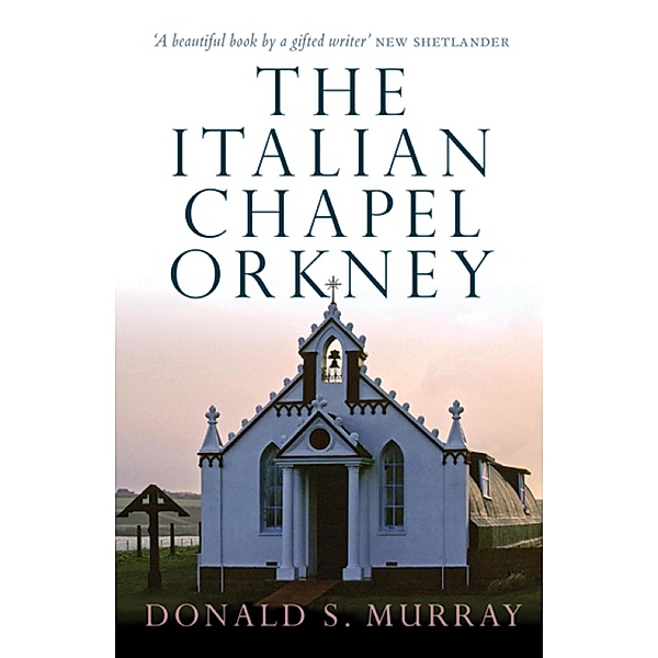 The Italian Chapel, Orkney, Donald S. Murray