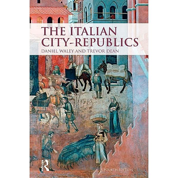 The Italian City Republics, Daniel Philip Waley, Trevor Dean