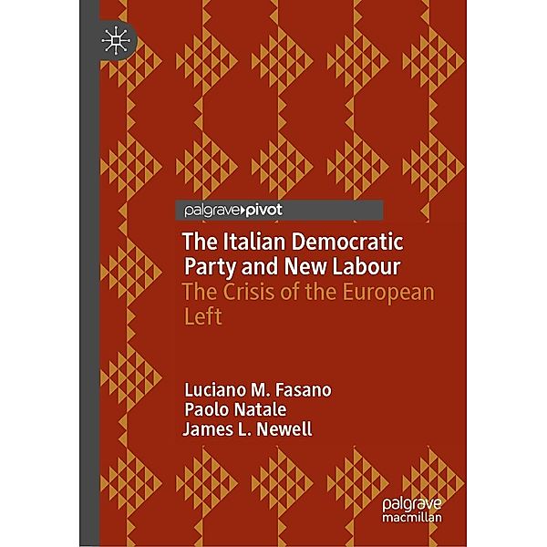 The Italian Democratic Party and New Labour / Progress in Mathematics, Luciano M. Fasano, Paolo Natale, James L. Newell