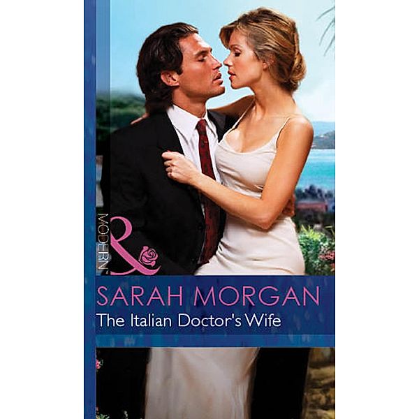 The Italian Doctor's Wife (Mills & Boon Modern) / Mills & Boon Modern, Sarah Morgan