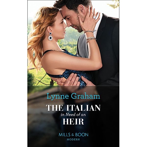 The Italian In Need Of An Heir (Mills & Boon Modern) (Cinderella Brides for Billionaires, Book 2) / Mills & Boon Modern, Lynne Graham