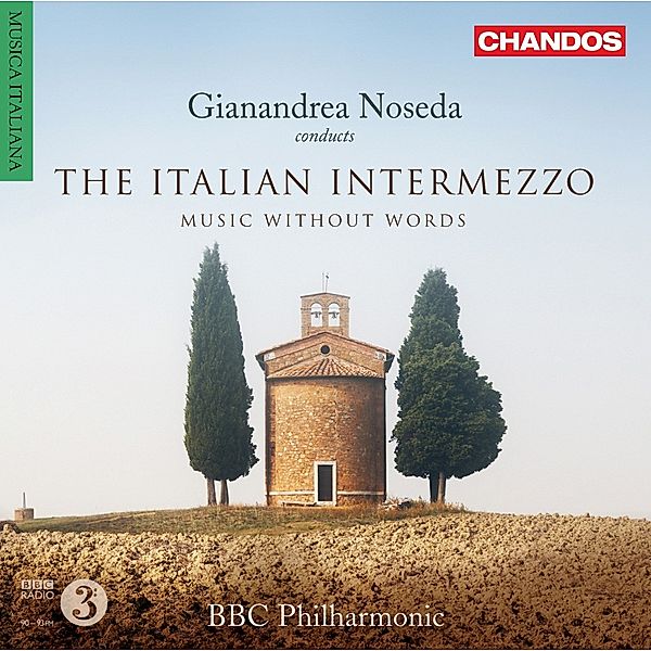 The Italian Intermezzo,Music Without Words, Gianandrea Noseda, BBC Philharmonic