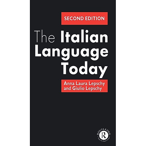 The Italian Language Today, Anna Laura Lepschy, Guilio Lepschy