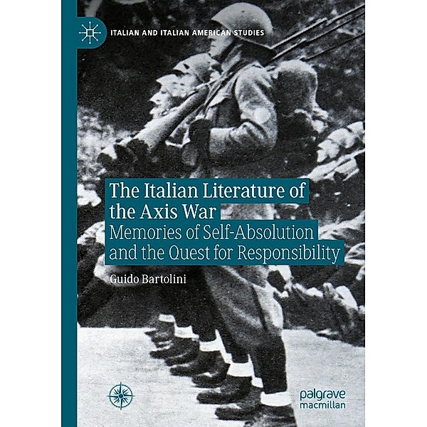 The Italian Literature of the Axis War / Italian and Italian American Studies, Guido Bartolini