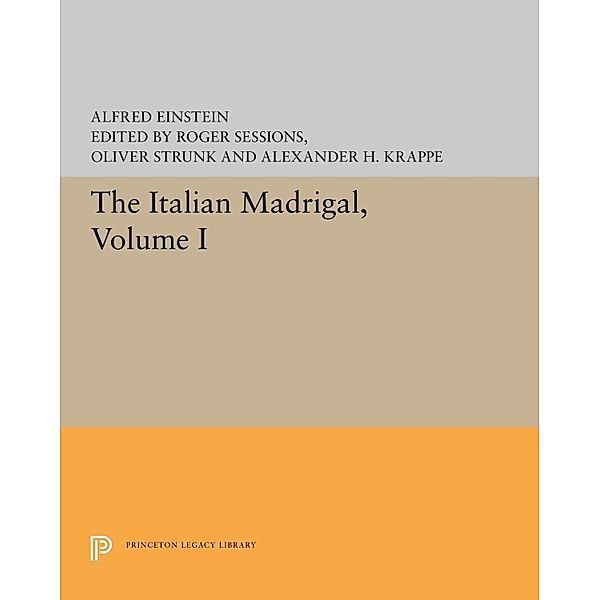 The Italian Madrigal / Princeton Legacy Library Bd.5598, Alfred Einstein