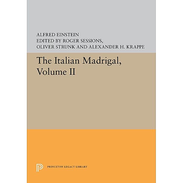 The Italian Madrigal / Princeton Legacy Library Bd.5602, Alfred Einstein