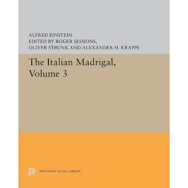 The Italian Madrigal / Princeton Legacy Library Bd.5606, Alfred Einstein