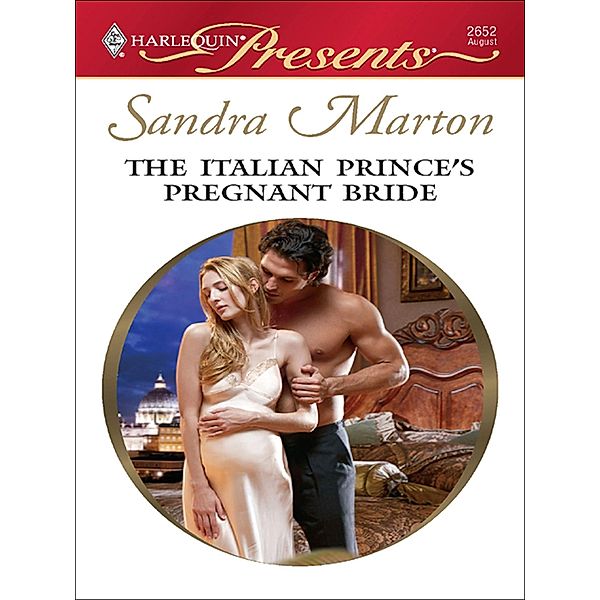 The Italian Prince's Pregnant Bride, Sandra Marton